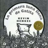 Primera luna llena de Gatita, La, Kevin Henkes