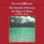 The Sounds of Rescue, The Signs of Hope, Robert Flynn
