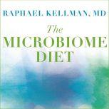 The Microbiome Diet The Scientifically Proven Way to Restore Your Gut Health and Achieve Permanent Weight Loss, Raphael Kellman