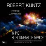 In the Blackness of Space, Robert Kuntz