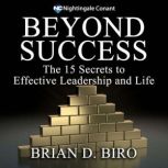Beyond Success, Brian Biro