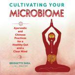 Cultivating Your Microbiome, Bridgette Shea