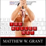 The Killer Net, Matthew W. Grant