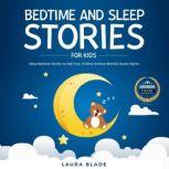 Bedtime and Sleep Stories for Kids, Laura Blade