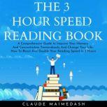 THE 3 HOUR SPEED READING BOOK A Comp..., Claude Maimedash