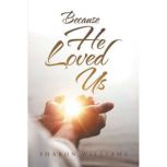 Because He Loved Us, Sharon Williams