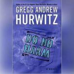 Do No Harm, Gregg Hurwitz