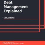Debt Management Explained, Can Akdeniz