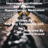 Improved Coordination Self Hypnosis H..., Key Guy Technology LLC