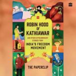 Robin Hood of Kathiawar and Other Ext..., The Paperclip