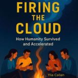 Firing the Cloud, Ylia Callan