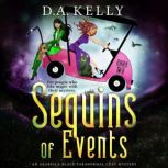 Sequins of Events, D.A. Kelly