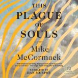 This Plague of Souls, Mike McCormack