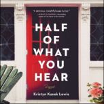 Half of What You Hear, Kristyn Kusek Lewis