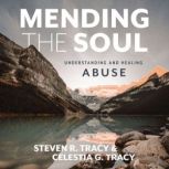 Mending the Soul, Second Edition, Steven R. Tracy