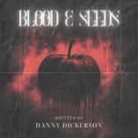 Blood  Seeds, Danny Dickerson