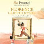 She Persisted Florence Griffith Joyn..., Rita WilliamsGarcia