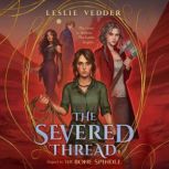 The Severed Thread, Leslie Vedder