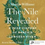 The Nile Revealed, Martin Williams