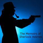 The Memoirs of Sherlock Holmes, Arthur Doyle