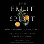 The Fruit of the Spirit, Thomas E. Trask