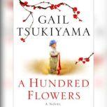 A Hundred Flowers, Gail Tsukiyama