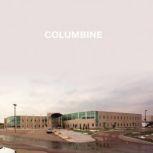 Columbine, Don Leslie, Directed by Emily Janice Card