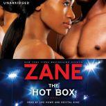 Hot Box, Zane