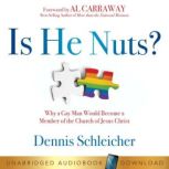Is He Nuts?, Dennis Schleicher