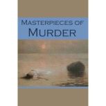 Masterpieces of Murder Intriguing and Unusual Crime Stories, G. K. Chesterton
