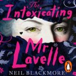 The Intoxicating Mr Lavelle, Neil Blackmore