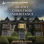 Deadly Christmas Inheritance, Jessica R. Patch