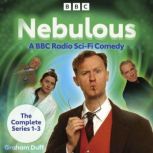 Nebulous The Complete Series 13, Graham Duff