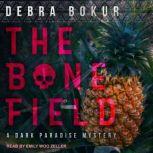 The Bone Field, Debra Bokur