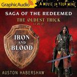 The Oldest Trick (2 of 2) Iron and Blood, Auston Habershaw