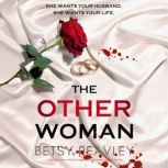 The Other Woman, Betsy Reavley