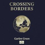 Crossing Borders A guide to navigating a professional basketball career internationally, Garlon Green