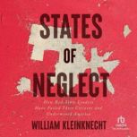 States of Neglect, William Kleinknecht