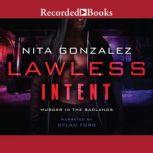 Lawless Intent, Nita Gonzalez