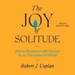 The Joy of Solitude, Robert J Coplan