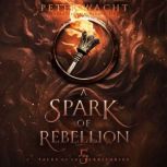 A Spark of Rebellion, Peter Wacht