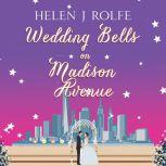 Wedding Bells on Madison Avenue, Helen J. Rolfe