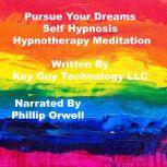 Pursue Dreams Self Hypnosis Hypnother..., Key Guy Technology LLC