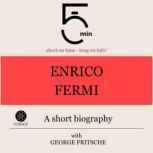 Enrico Fermi A short biography, 5 Minutes