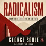 Radicalism, George Soule