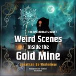 Weird Scenes Inside the Gold Mine, Jonathan Bartholomew