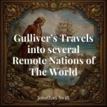 Gullivers Travels into several Remot..., Jonathan Swift