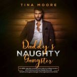 Daddys Naughty Gangster, Tina Moore