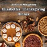 Elizabeths Thanksgiving Dinner, Niina Niskanen
