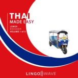 Thai Made Easy  Lower beginner  Vol..., Lingo  Wave